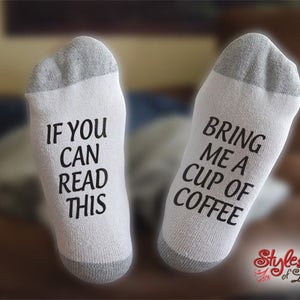 If You Can Read This Bring Me A Cup Of Coffee Text Socks