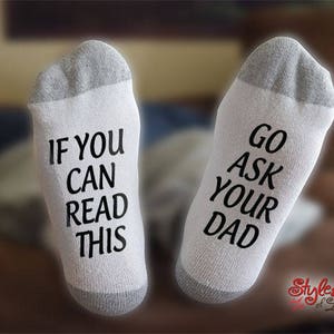 Go Ask Your Dad Socks, If You Can Read This, Gift For Her, Gift For Wife, Anniversary Gift