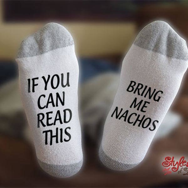 Bring Me Nachos Socks, If You Can Read This, Gift For Him, Gift For Husband, Anniversary Gift, Gift For Her, Gift For Wife