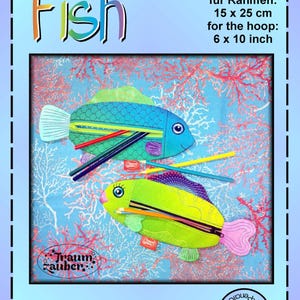 May include: A digital embroidery design for a pencil case shaped like two fish. The fish are blue and green with colorful details. The design is for a 6x10 inch hoop and includes step-by-step instructions. The design is called "Fish" and is by Traumzauber.