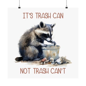 Inspirational Raccoon Quote Matte Poster: Funny Wall Art