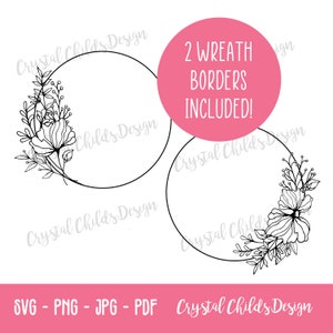 May include: Two black and white floral wreath borders. The wreaths are circular and have a simple floral design. The text "2 WREATH BORDERS INCLUDED!" is in a pink box.