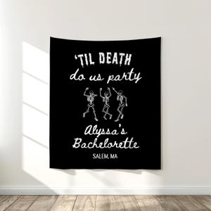 PRINTED &#39;Til Death Do Us Party Bachelorette Party Welcome Tapestry | Spooky Halloween Decor for Bach Party | Custom Printed | BP21C