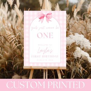 PRINTED Girls Just Wanna Be ONE Welcome Sign | First Birthday Welcome Sign | Girl First Birthday Decor | Printed & Shipped | BDG101A