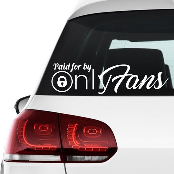 Paid For By OnlyFans Car Decal Only Fans Vinyl Bumper Sticker Etsy