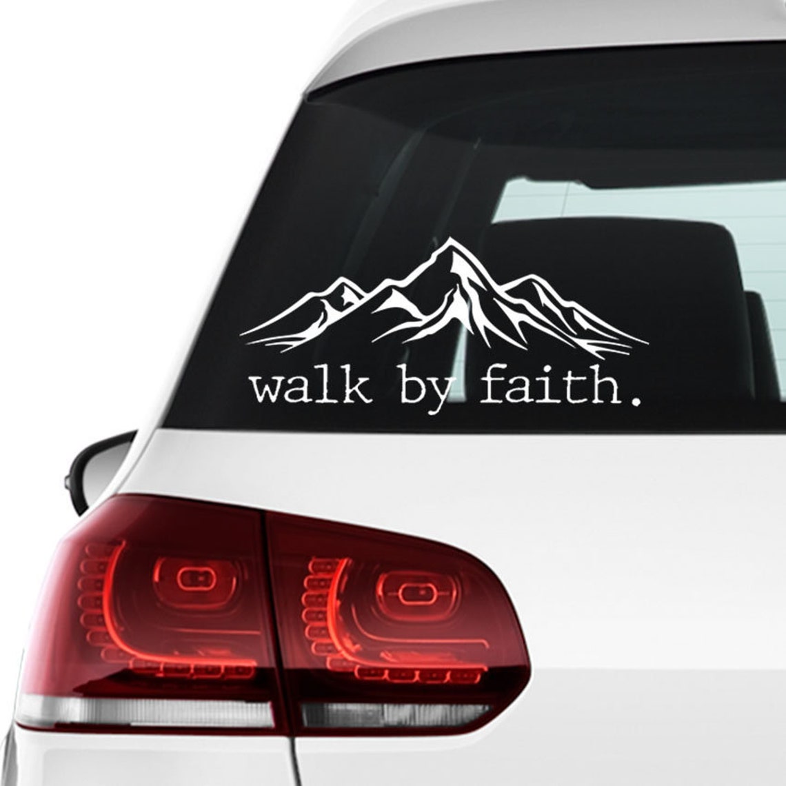 Faith Car Decal Walk By Faith Mountains Christian Vinyl Etsy