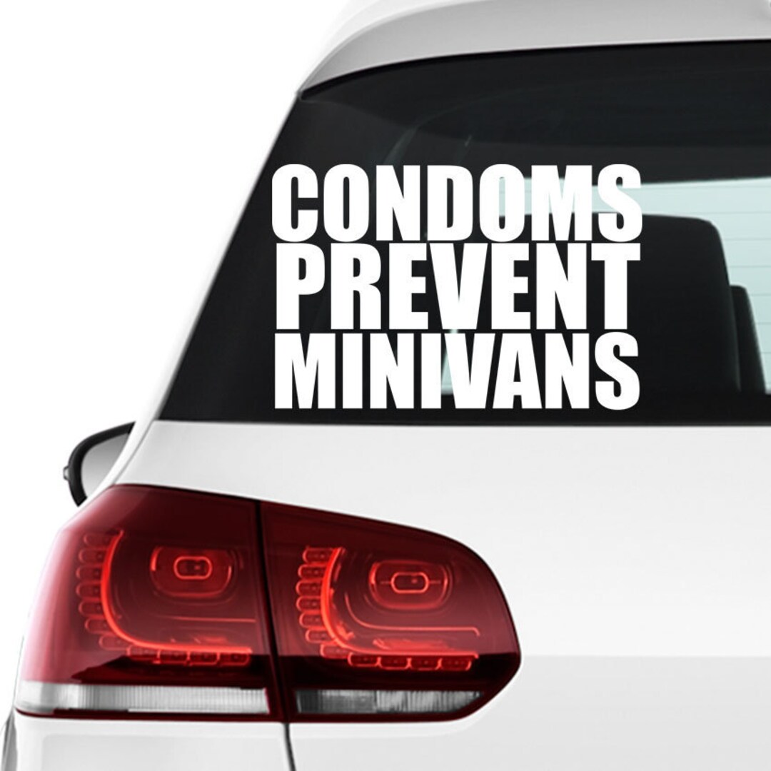 Condoms Prevent Minivans Car Decal, Funny Mini Van Vinyl Bumper or