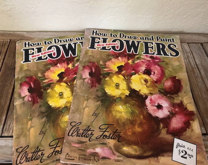 Vintage Book Titled How To Draw and Paint Flowers by Walter Foster Leon Franks