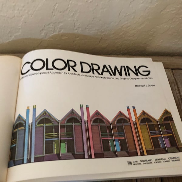 Vintage Book Titled Color Drawing A Marker/ Colored-pencil Approach for Architects, Landscape Architects, Interior and Graphic Designers