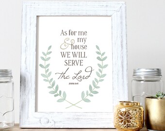 Art Print -- Joshua 24:15 // Bible Verse Wall Art // Scripture Art Print // As for Me and My House We Will Serve the Lord Art Print