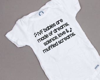 IVF babies are made of dreams, science, love and muffled screams baby Onesie - IVF infertility IUI gift or pregnancy announcement faith hope
