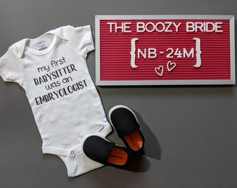 My first babysitter was an embryologist baby Onesie® - IVF infertility IUI gift or pregnancy announcement