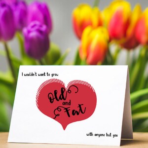 Carte de vœux OLD AND FAT *Anniversary Wedding Valentines Day Card* Idéal pour mari, femme, petit ami, petite amie, fiancé