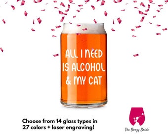 Alles wat ik nodig heb is alcohol en mijn kat - 21 oz wijnglas, pint, pils, beker, glazen pot of koffie-/theemok