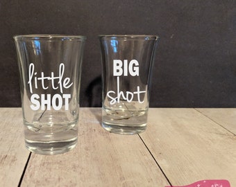 Big shot Little shot *Set of 2* Shot Glasses or Champagne Flutes - Sorority Sisters Pledge Rush Week Probate - Christmas Gift Idea engraved