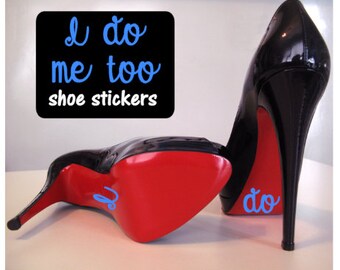 SET of TWO *WEDDING* & I Do, Me Too shoe stickers Something Blue Bride Wedding Shoes