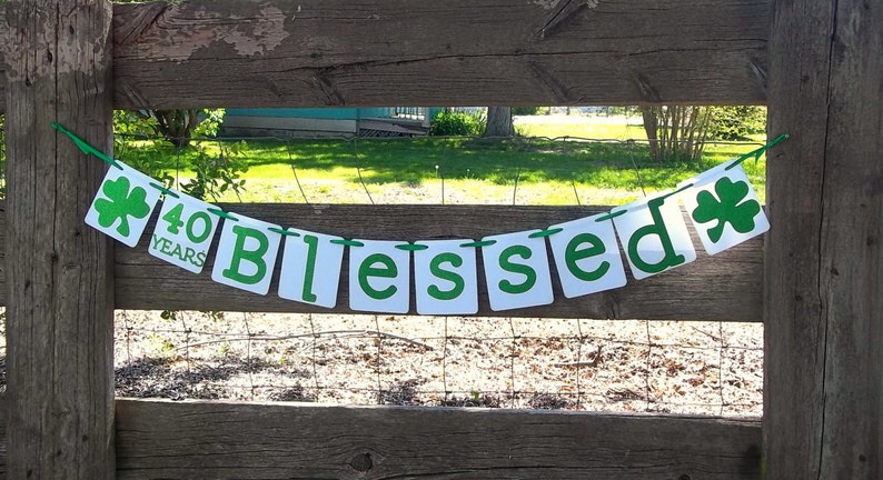 Kiss Me I/'m Irish milestone birthday 40 years blessed St Patricks birthday St Patricks Day banner # blessed St Patricks day party