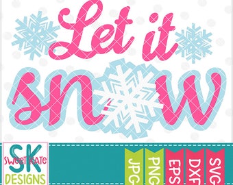 Let it Snow SVG dxf EPS png JPG htv Heat Transfer Vinyl Cricut svg Explore Silhouette svg Cameo Winter svg snowflake Sweet Kate Designs