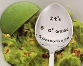 Personalize with a Name It 39 s 5 O 39 Guac Somewhere Stamped Spoon Vegan Avocado Gift Foodie Gift Guacamole Pun Fiesta