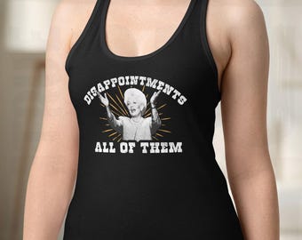 Disappointments All of Them  |  Ann Richards Texas Liberal Democrat | Women's Racerback Tank Top Shirt | Gift for Mom