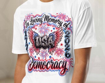 In Loving Memory of Democracy | 4th of July America 250 Liberal Democrat | Airbrush Inspired | 90s 80s Retro | Unisex Tee Shirt T-Shirt
