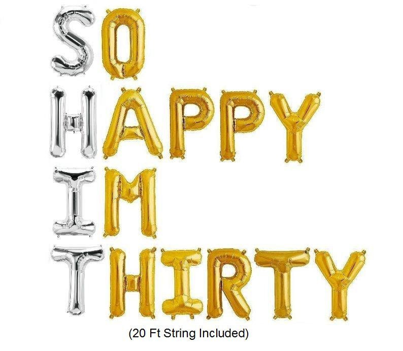 So Happy Im Thirty Balloons 16 Silver and Gold Foil Balloons Birthday Same Day Shipping Monday-Saturday