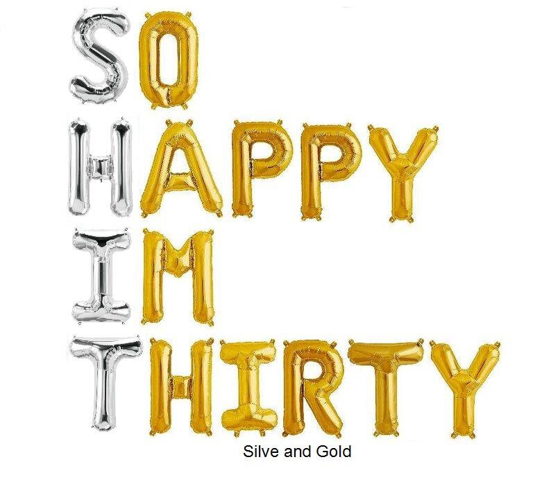 So Happy Im Thirty Balloons 16 Silver and Gold Foil Balloons Birthday Same Day Shipping Monday-Saturday