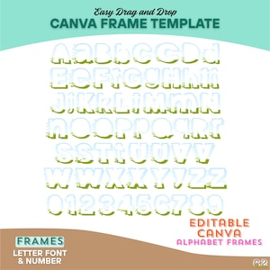 May include: Editable Canva alphabet frames with a green and white color scheme. The letters and numbers are outlined in white and have a green background. The text reads "Easy Drag and Drop Canva Frame Template" and "Editable Canva Alphabet Frames".