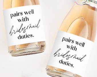 Modern Bridesmaid Gift Mini Champagne Labels | Bridesmaid Proposal Labels | Pairs Well With Bridesmaid Duties | Maid of Honor Proposal WS