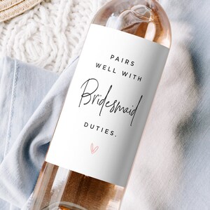 Pairs Well with Bridesmaid Duties Wine Lable, Will You Be My Bridesmaid Proposal Wine Label, Maid of Honor Wine Bottle Label image 2