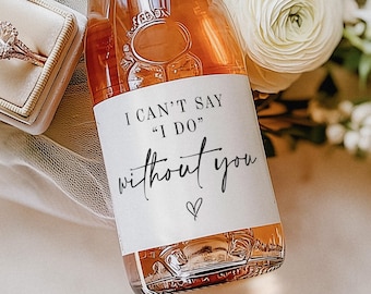 Bridesmaid Proposal Mini Champagne Labels – I Can't Say I Do without You