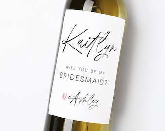 Modern Bridesmaid Proposal Wine Label, Will You Be My Maid of Honor Wine Label, Bridal Party Gift Bridesmaid Wine Bottle Label HC