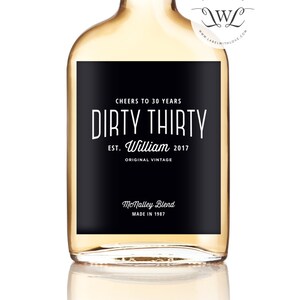 Dirty Thirty Birthday Label - Whiskey Label or Wine Label - Personalized Wine Label -  21st Birthday Dirty Thirty - 40th Birthday