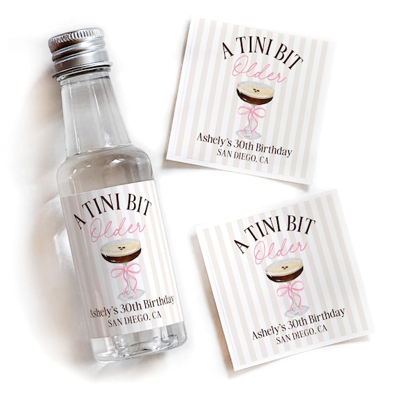 A Tini Bit Older Birthday Favors 40th Birthday Gift Idea  Tini Time  30th Birthday Tequila Shot Labels  25th Espresso Martini Liquor Label