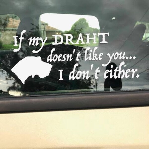 If My DRAHT Doesn't Like You DECAL