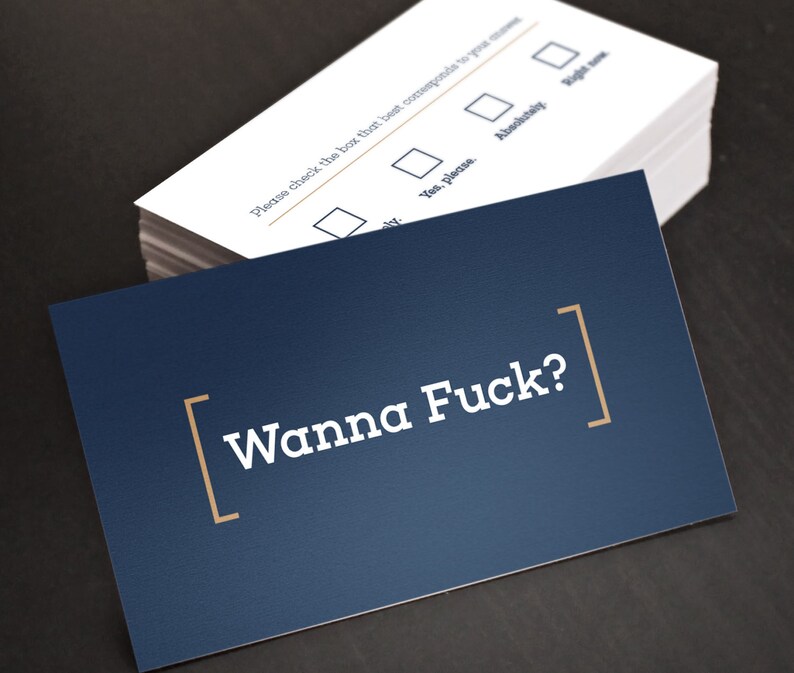i wanna fuck bussiness cards Low vaginal lubrication
