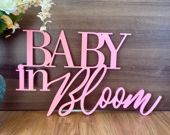 Baby in Bloom , Baby in Bloom sign, First Birthday Sign, baby shower backdrop, baby shower photo prop frame, baby in bloom baby shower