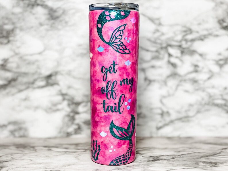 Get off My Tail Pink Mermaid Glitter Tumbler 30 oz Skinny ...