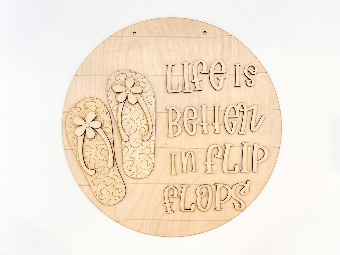 Life is Better in Flip Flops Door Hanger DIY Kit | Unfinished | Paint ...