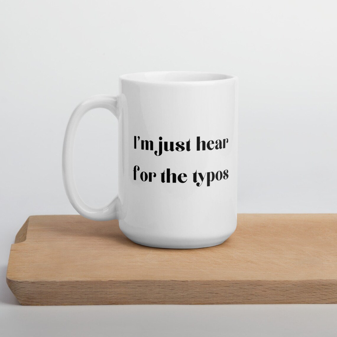 I'm Just Hear For The Typos Mug Etsy