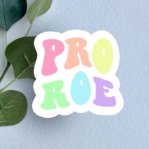 Pro Roe Vinyl Sticker, Roe v Wade Sticker, Women&#39;s Reproductive Rights, Feminism Sticker, Feminist Sticker, Pro-Choice Sticker