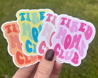 Tired Moms Club Vinyl Sticker: Retro Mama Decal