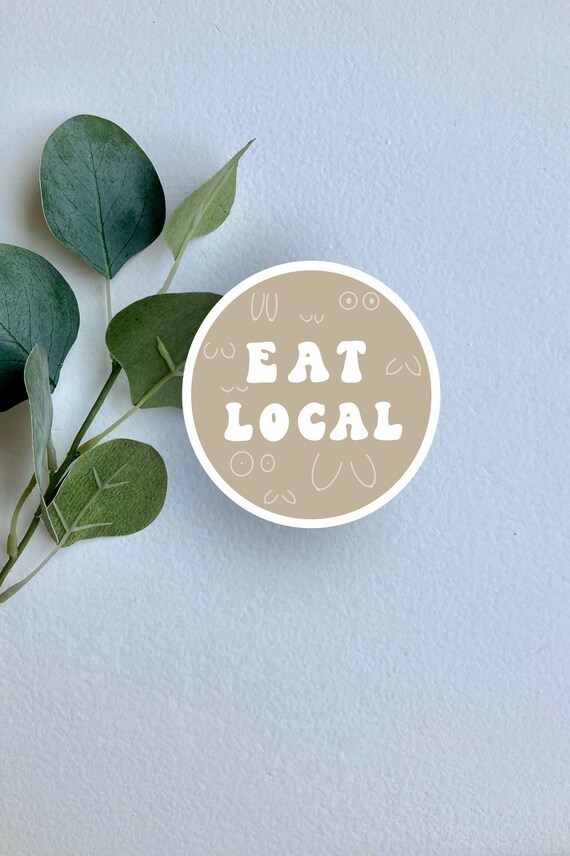 Eat Local Breastfeeding Vinyl Sticker Nursing Mom Sticker Etsy