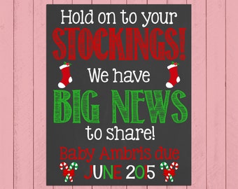 Christmas Pregnancy Announcement Chalkboard Poster |Hold on to Your Stockings | Pregnancy Reveal | Funny | Unique | *DIGITAL FILE*