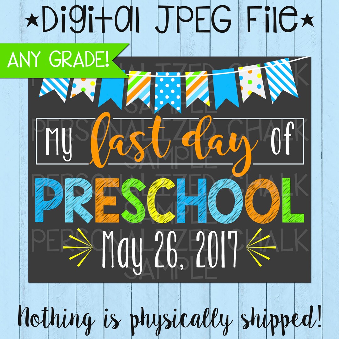 Last Day of School Chalkboard Poster Printable Pre-k Preschool Photo ...