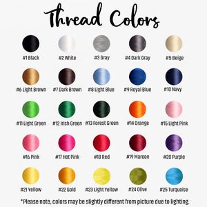 May include: A color chart titled Thread Colors displaying twenty-five circular thread samples labeled with numbers and names including black, white, gray, brown, blue, green, orange, pink, red, maroon, purple, yellow, gold, olive, and turquoise.