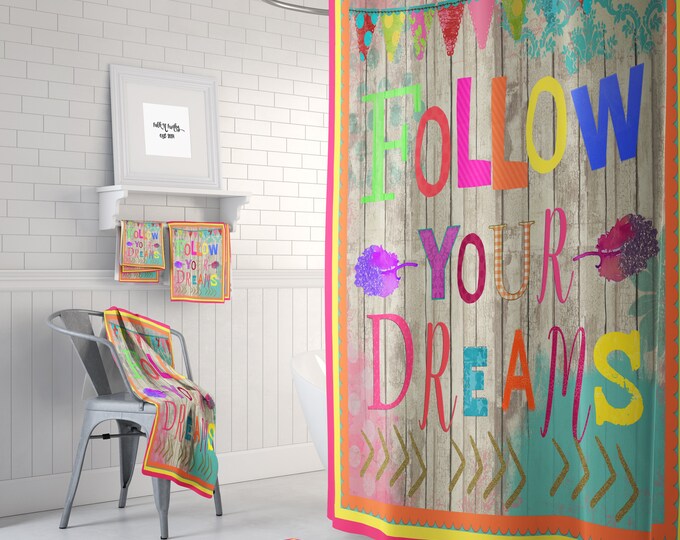 Shower Curtain, Follow Your Dreams, Vibrant Boho