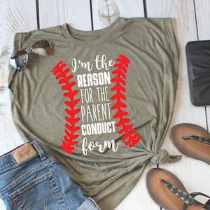 I'm The Reason For The Parent Conduct Form Tshirt Softball I'm The Reason For The Parent Conduct Form Tshirt Softball
