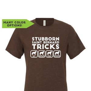 Stubborn Saint Bernard Tricks T-Shirt Tshirt Stubborn Saint Bernard Tricks T-Shirt Tshirt