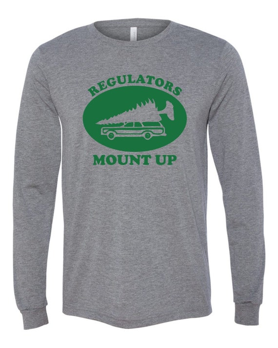 Regulators Mount up Christmas Shirt Etsy